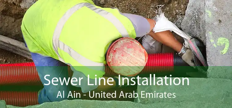 Sewer Line Installation Al Ain - United Arab Emirates