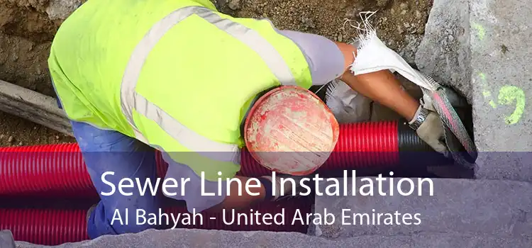 Sewer Line Installation Al Bahyah - United Arab Emirates