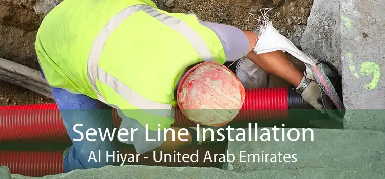 Sewer Line Installation Al Hiyar - United Arab Emirates