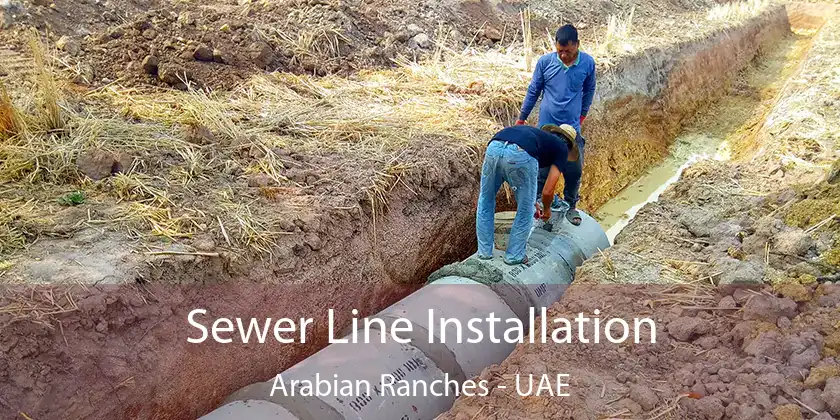  Sewer Line Installation Arabian Ranches - UAE
