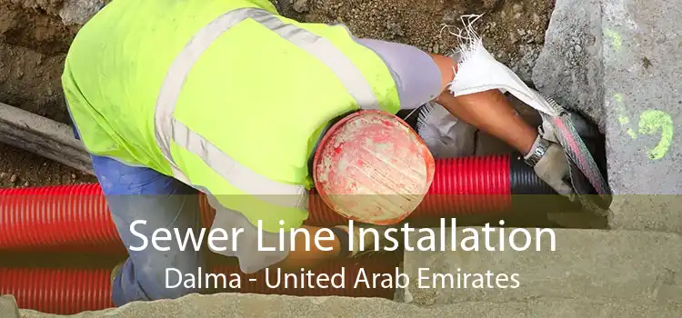 Sewer Line Installation Dalma - United Arab Emirates
