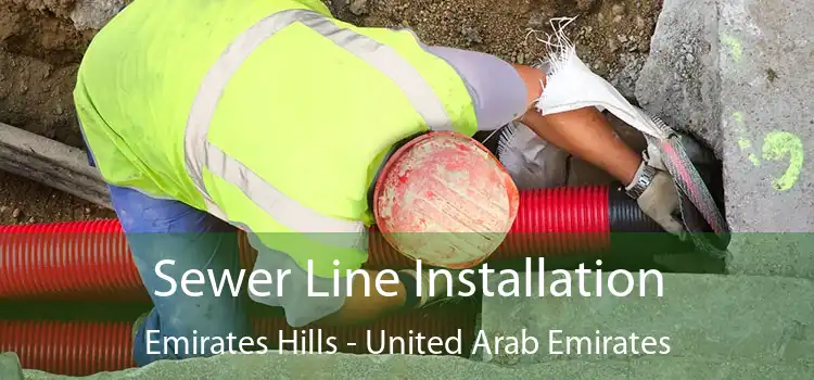 Sewer Line Installation Emirates Hills - United Arab Emirates