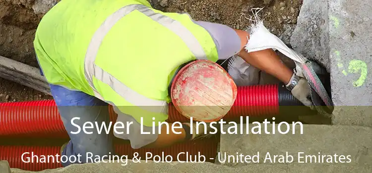 Sewer Line Installation Ghantoot Racing & Polo Club - United Arab Emirates