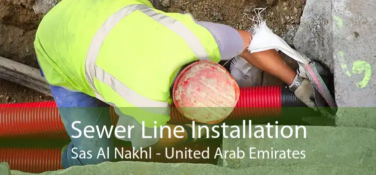 Sewer Line Installation Sas Al Nakhl - United Arab Emirates