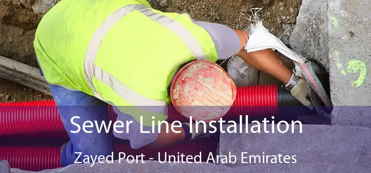 Sewer Line Installation Zayed Port - United Arab Emirates