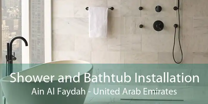 Shower and Bathtub Installation Ain Al Faydah - United Arab Emirates