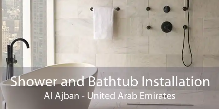 Shower and Bathtub Installation Al Ajban - United Arab Emirates