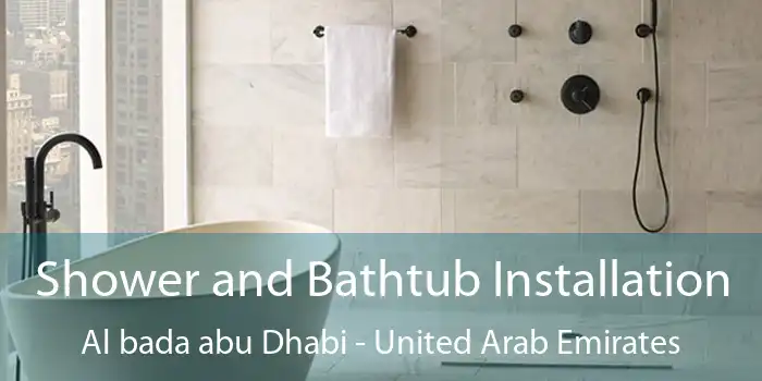 Shower and Bathtub Installation Al bada abu Dhabi - United Arab Emirates