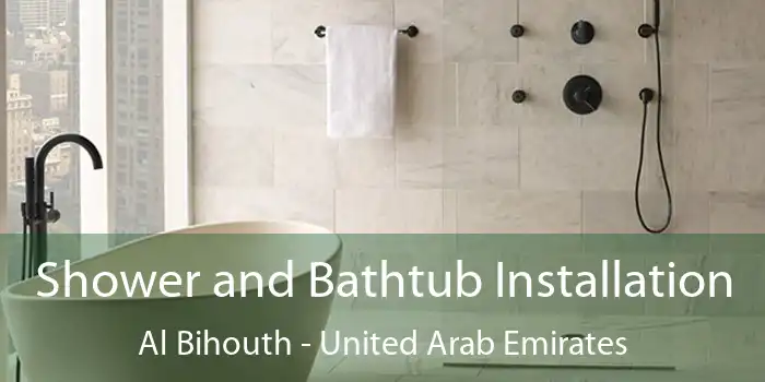 Shower and Bathtub Installation Al Bihouth - United Arab Emirates