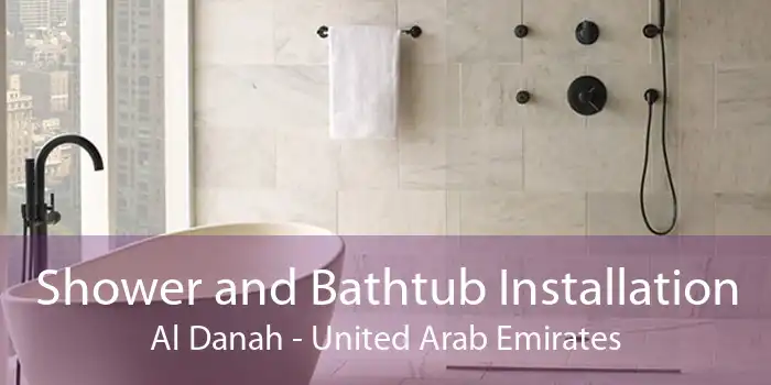 Shower and Bathtub Installation Al Danah - United Arab Emirates