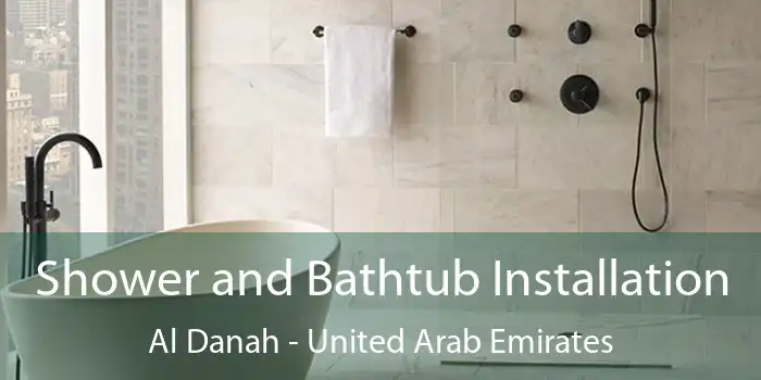 Shower and Bathtub Installation Al Danah - United Arab Emirates