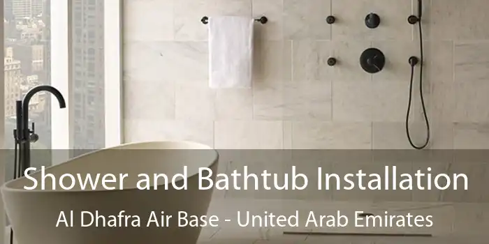 Shower and Bathtub Installation Al Dhafra Air Base - United Arab Emirates