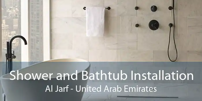 Shower and Bathtub Installation Al Jarf - United Arab Emirates