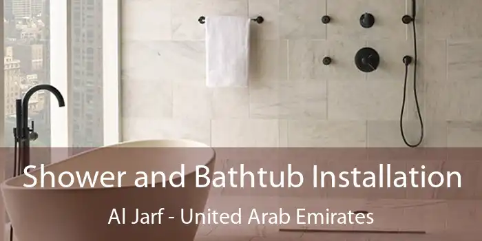 Shower and Bathtub Installation Al Jarf - United Arab Emirates