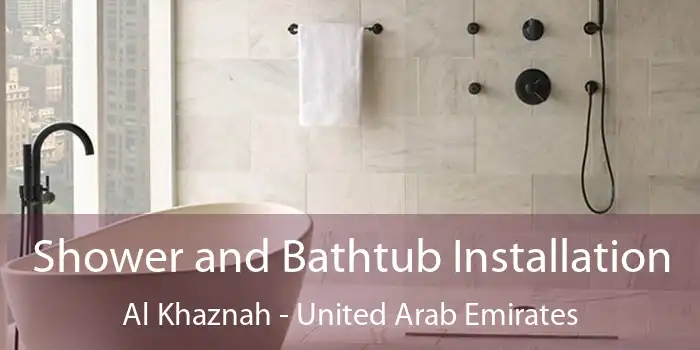 Shower and Bathtub Installation Al Khaznah - United Arab Emirates