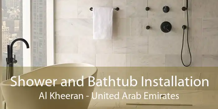 Shower and Bathtub Installation Al Kheeran - United Arab Emirates
