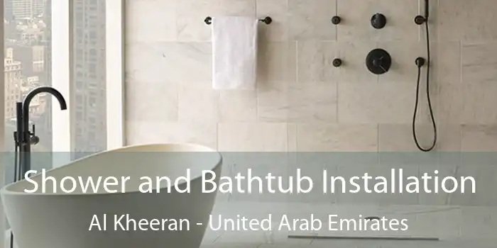 Shower and Bathtub Installation Al Kheeran - United Arab Emirates