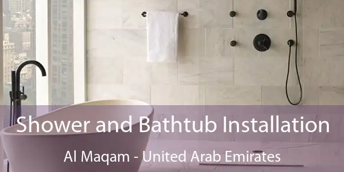 Shower and Bathtub Installation Al Maqam - United Arab Emirates