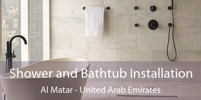 Shower and Bathtub Installation Al Matar - United Arab Emirates