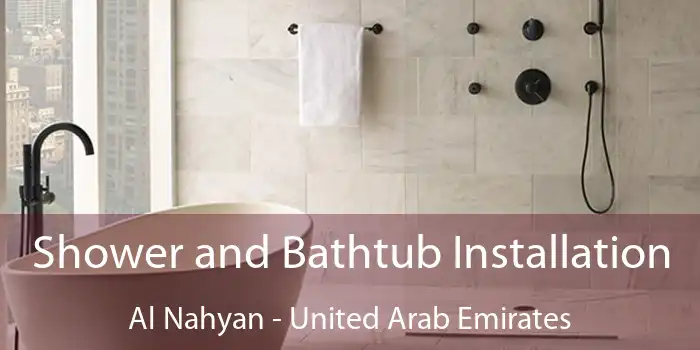 Shower and Bathtub Installation Al Nahyan - United Arab Emirates