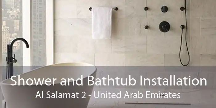 Shower and Bathtub Installation Al Salamat 2 - United Arab Emirates