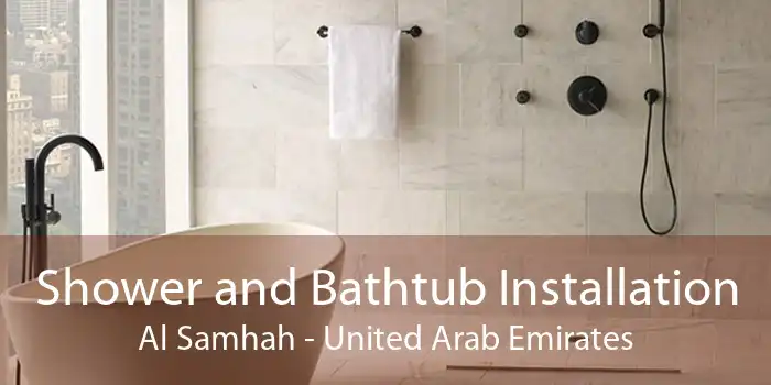 Shower and Bathtub Installation Al Samhah - United Arab Emirates