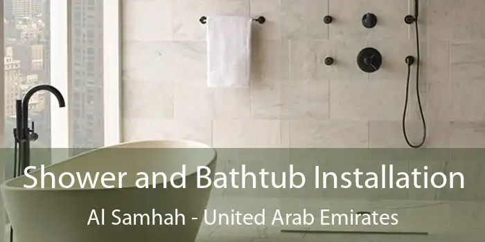 Shower and Bathtub Installation Al Samhah - United Arab Emirates