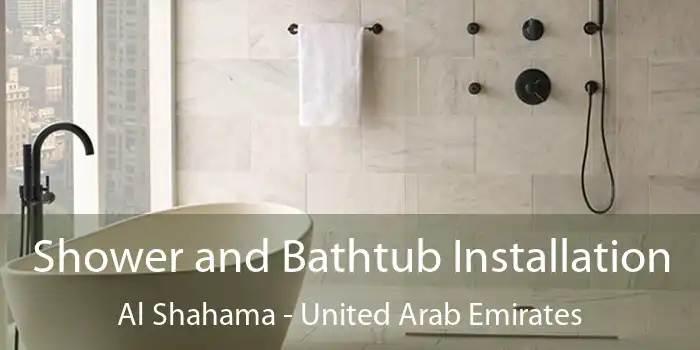 Shower and Bathtub Installation Al Shahama - United Arab Emirates