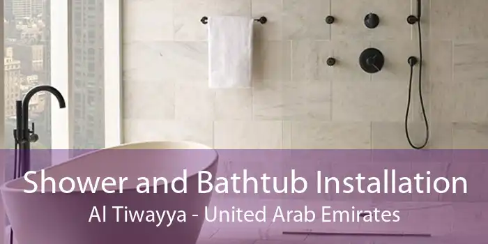 Shower and Bathtub Installation Al Tiwayya - United Arab Emirates