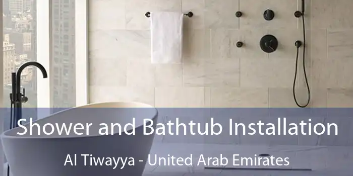 Shower and Bathtub Installation Al Tiwayya - United Arab Emirates