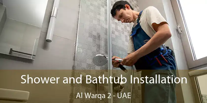  Shower and Bathtub Installation Al Warqa 2 - UAE
