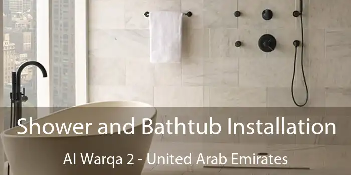 Shower and Bathtub Installation Al Warqa 2 - United Arab Emirates