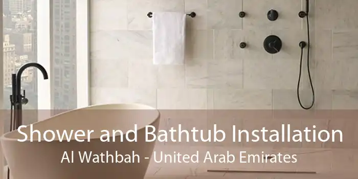 Shower and Bathtub Installation Al Wathbah - United Arab Emirates