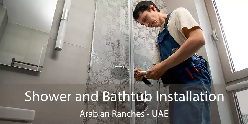  Shower and Bathtub Installation Arabian Ranches - UAE