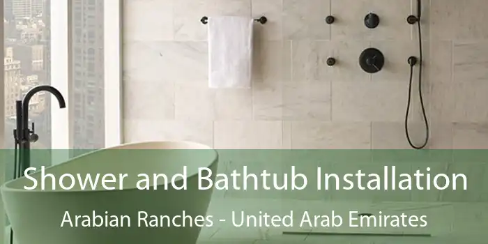 Shower and Bathtub Installation Arabian Ranches - United Arab Emirates