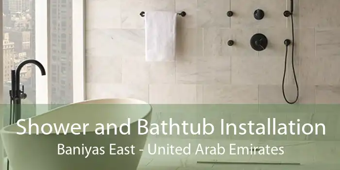 Shower and Bathtub Installation Baniyas East - United Arab Emirates