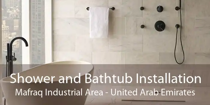 Shower and Bathtub Installation Mafraq Industrial Area - United Arab Emirates