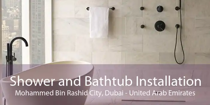 Shower and Bathtub Installation Mohammed Bin Rashid City, Dubai - United Arab Emirates