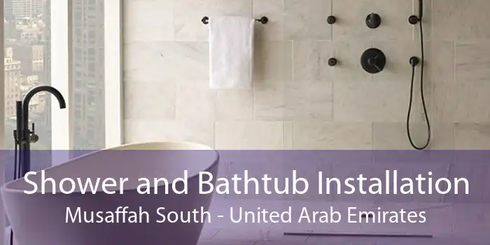 Shower and Bathtub Installation Musaffah South - United Arab Emirates