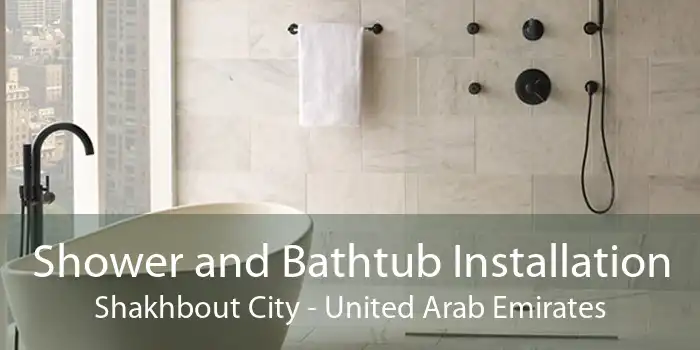 Shower and Bathtub Installation Shakhbout City - United Arab Emirates