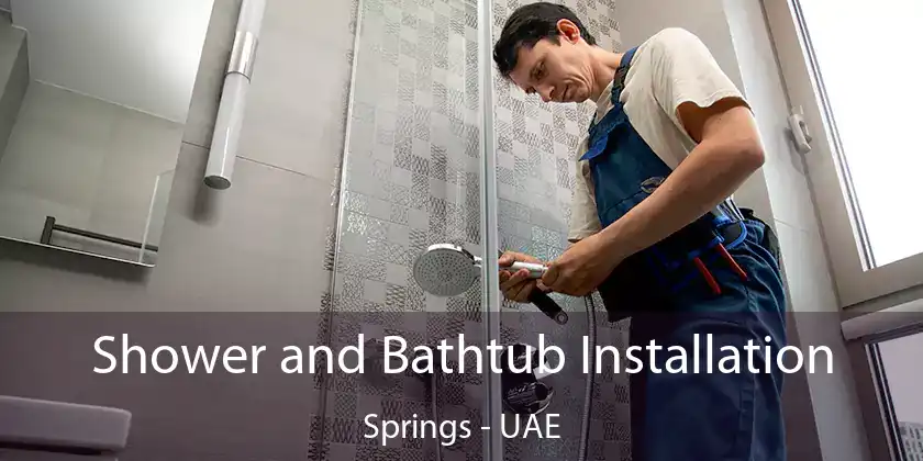  Shower and Bathtub Installation Springs - UAE