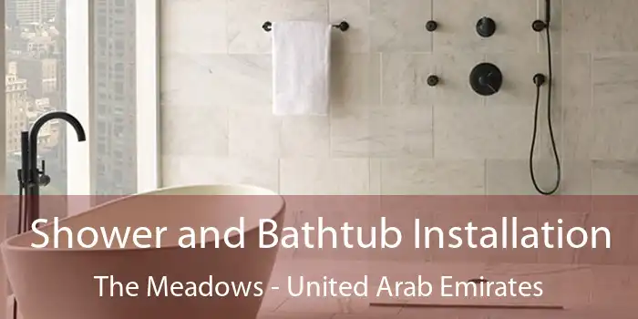 Shower and Bathtub Installation The Meadows - United Arab Emirates