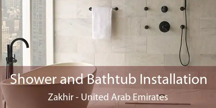 Shower and Bathtub Installation Zakhir - United Arab Emirates