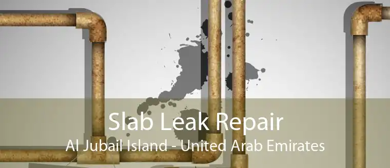 Slab Leak Repair Al Jubail Island - United Arab Emirates