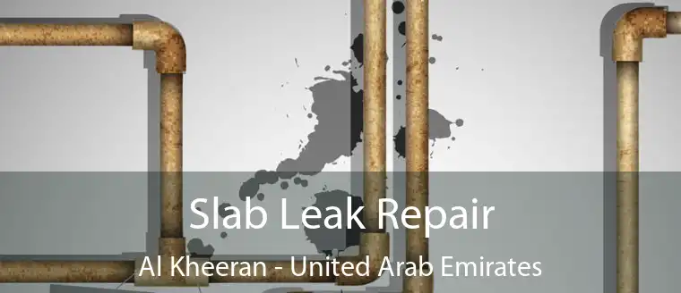 Slab Leak Repair Al Kheeran - United Arab Emirates