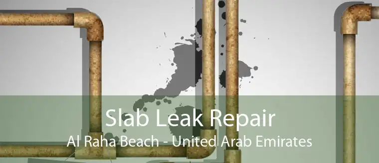 Slab Leak Repair Al Raha Beach - United Arab Emirates