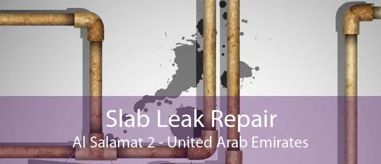Slab Leak Repair Al Salamat 2 - United Arab Emirates