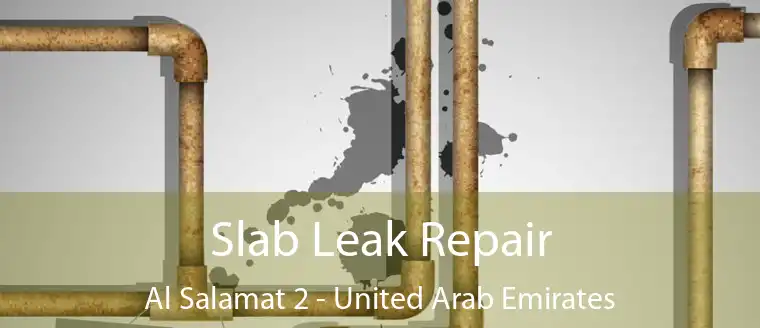 Slab Leak Repair Al Salamat 2 - United Arab Emirates