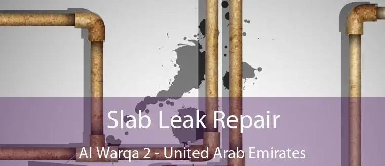 Slab Leak Repair Al Warqa 2 - United Arab Emirates