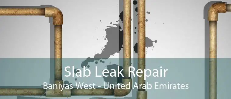 Slab Leak Repair Baniyas West - United Arab Emirates